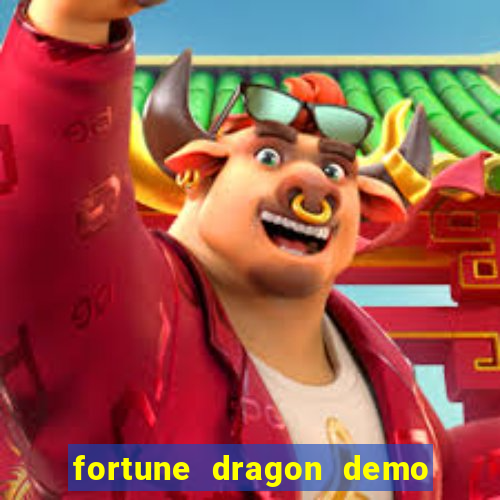 fortune dragon demo bet 500